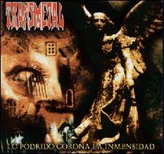 Transmetal : Lo Podrido Corona la Inmensidad